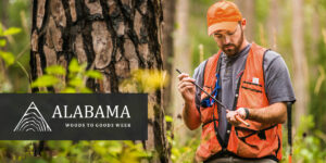 Alabama Woods to Goods Week celebrates state’s $36 billion forest industry 