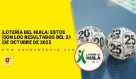 Lotería del Huila: estos son los resultados del 21 de octubre de 2025