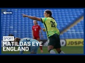 Matildas Turn Focus To European Champions England After Wales Win