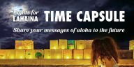 Hawaii nonprofit invites submissions for Lahaina Time Capsule
