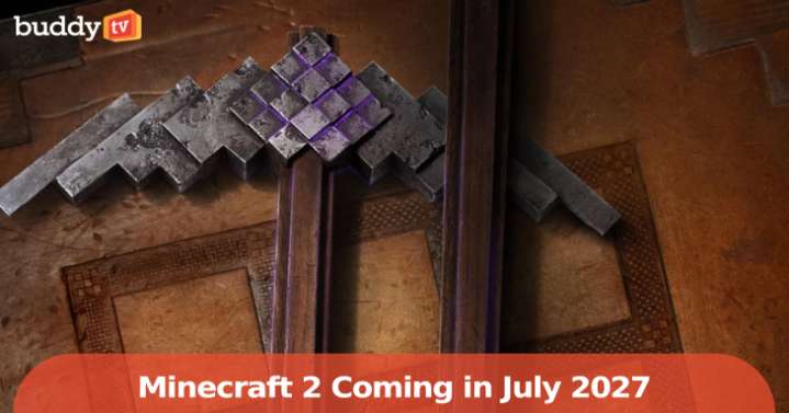 'Minecraft 2' Locks July 23, 2027 Theatrical Release