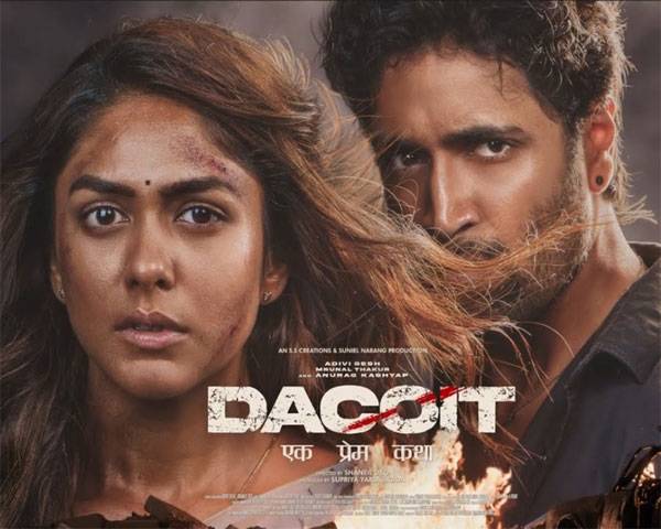 Adivi Sesh-Mrunal Thakur’s ‘Dacoit’ rescheduled for March 19, 2026 worldwide release