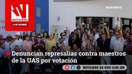 Este martes, en Noticiero Noroeste: Denuncian represalias contra maestros de la UAS por votación