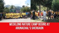 Weeklong Nature Camp Begins at Arunachal’s Shergaon