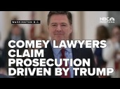 Comey’s lawyers seek dismissal, claim prosecution driven by Trump’s revenge motives