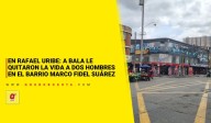 En Rafael Uribe: a bala le quitaron la vida a dos hombres en el barrio Marco Fidel Suárez
