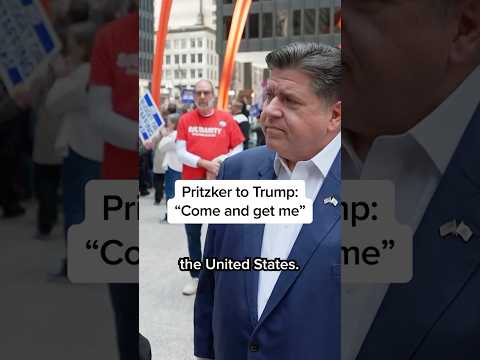 Pritzker to Trump: 'Come and get me'