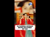 Altadena woman detained by ICE during annual check
