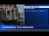 No trains will run on Loop elevated tracks this weekend: CTA