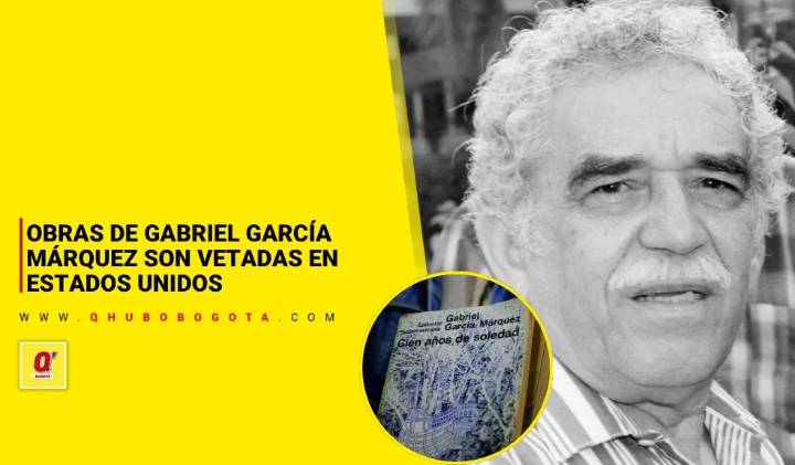 Obras de Gabriel García Márquez son vetadas en Estados Unidos