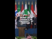 Trump calls Canada’s PM 'president' by mistake