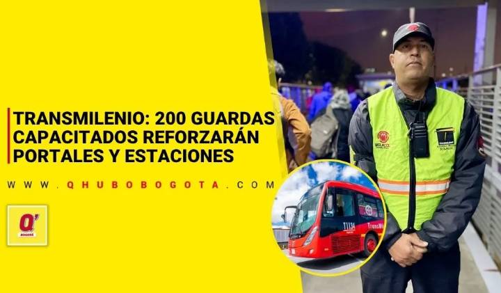 Transmilenio: 200 guardas capacitados reforzarán portales 