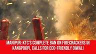 Manipur: KTC’s Complete Ban on Firecrackers in Kangpokpi, Calls for Eco