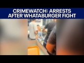 CrimeWatch: San Antonio Whataburger fight caught on camera; 7 arrested