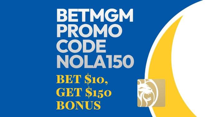 BetMGM Promo Code NOLA150: Get $150 Bonus for NCAAF, UFC 320