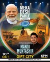 Manoj Muntashir’s mega show ‘Mera Desh Pehle: The Untold Story of Narendra Modi’ to be staged at GIFT City, Gandhinagar