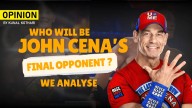 Who Should Face John Cena in his Final WWE Match? Here's Our Opinion