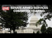 LIVE: Senate Armed Services Committee hearing on Gen. Kennedy Wilsbach