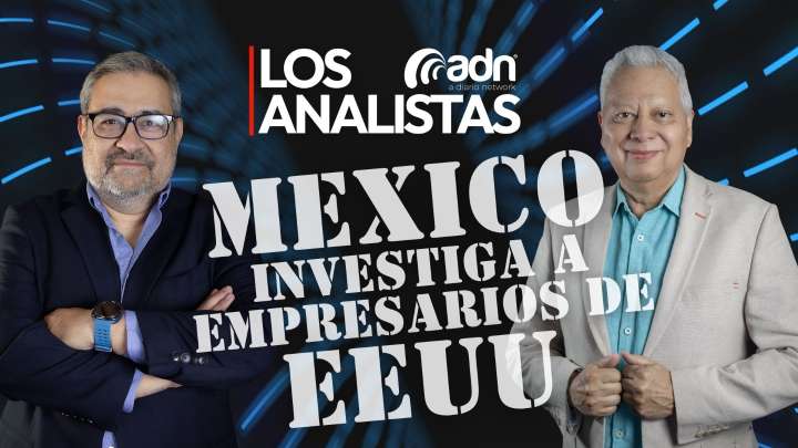 LOS ANALISTAS 053 | México investiga a empresarios de EEUU por tráfico de combustibles