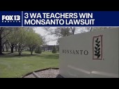 3 WA teachers win forever chemicals lawsuit against Monsanto