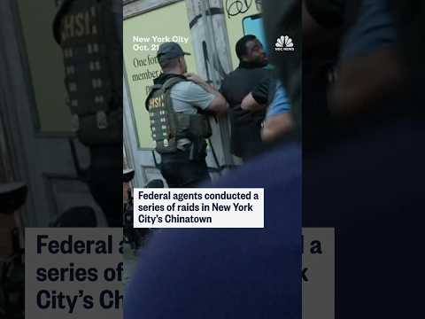 Federal agents conduct raids in NYC’s Chinatown
