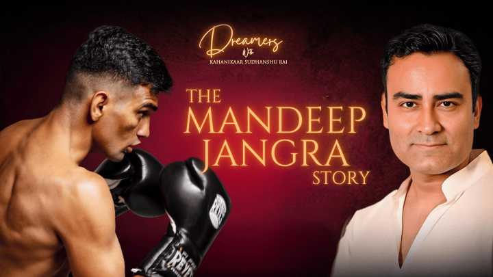 Sudhanshu Rai’s Dreamers Chronicles Boxing Legend Mandeep Jangra in its Latest Ep