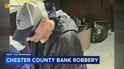 New video shows suspect wanted for robbing Presence Bank  in Oxford, Chester County