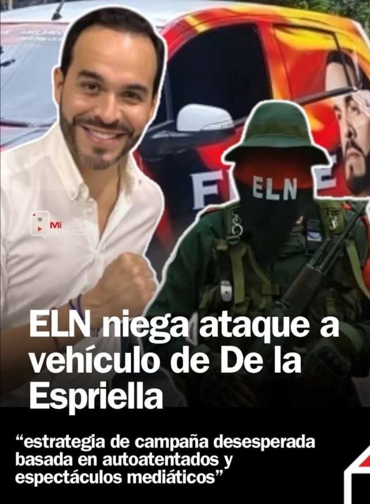 "ELN Niega Responsabilidad en Ataque a Vehículo de Campaña de Abelardo de la Espriella"