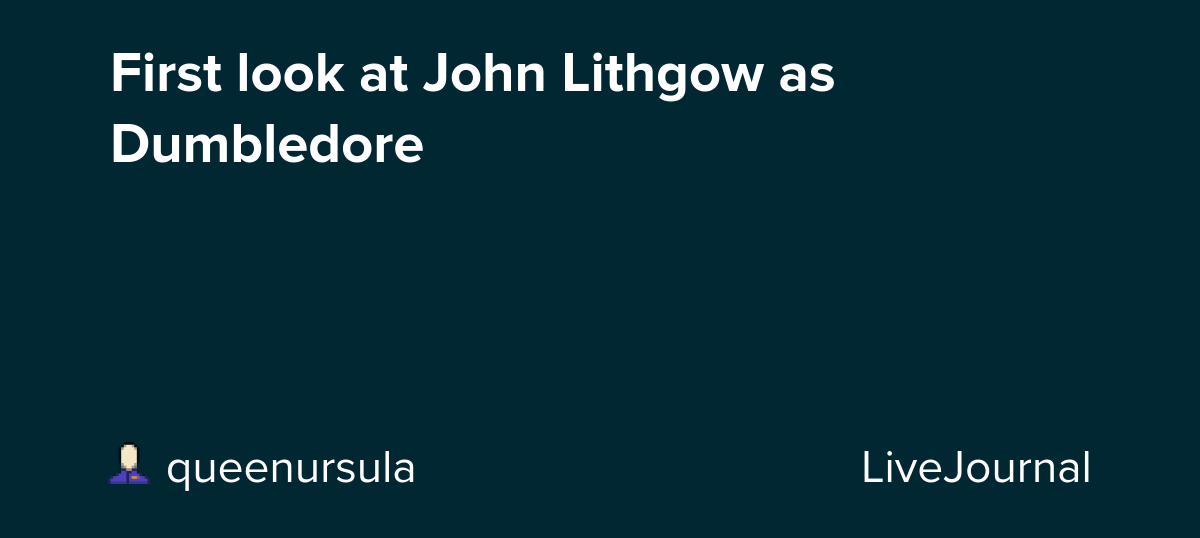 First look at John Lithgow as Dumbledore: ohnotheydidnt