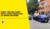 Suba: tres militares resultaron heridos en el barrio Mazurén - Noticias de Bogotá y Cundinamarca