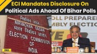 Bihar Elections 2025: EC Tightens Rules: Parties Must Reveal Ad Spending Before Bihar Elections