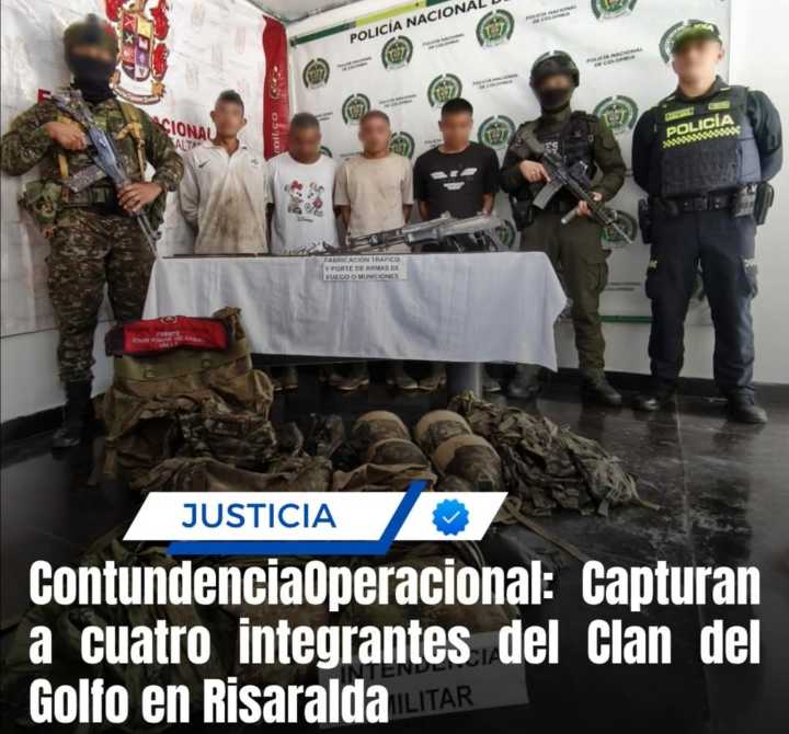 «Cuatro Integrantes del Clan del Golfo Capturados en Risaralda: Un Golpe más Contra el Crimen Organizado»