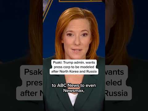 Psaki: Trump admin. wants press corp to be modeled after North Korea and Russia