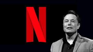 Elon Musk pide cancelar Netflix