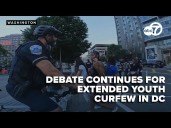 DC leaders, community debate extending juvenile curfews to curb crime