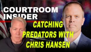 COURTROOM INSIDER | Chasing down child predators with Chris Hansen
