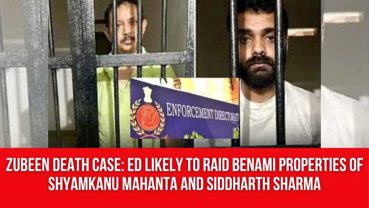 Zubeen Death Case: ED Likely to Raid Benami Properties of Shyamkanu Mahanta and Siddharth Sharma