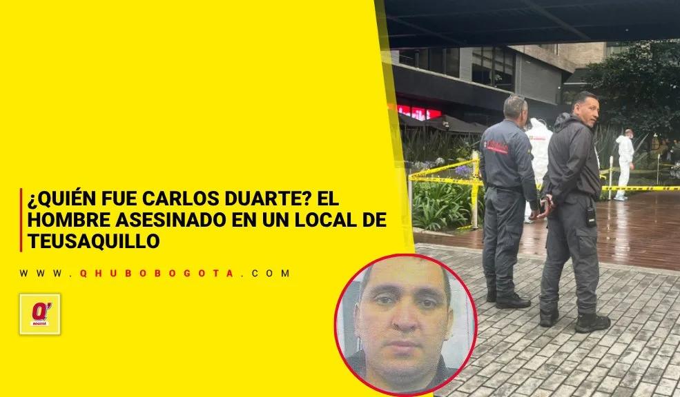 ¿Quién fue Carlos Duarte? El hombre asesinado en un local de Teusaquillo