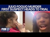Trial for first suspect in Julio Foolio murder begins