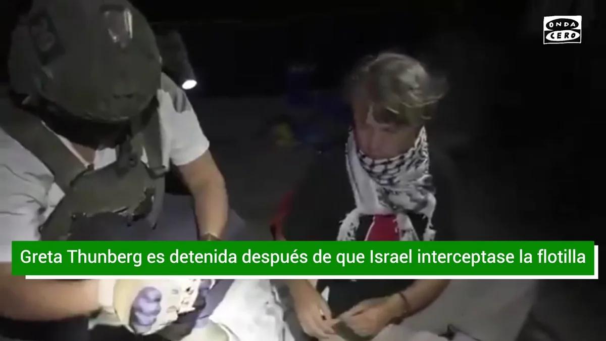 El vídeo en el que Greta Thunberg es detenida por Israel tras viajar en la Flotilla a Gaza