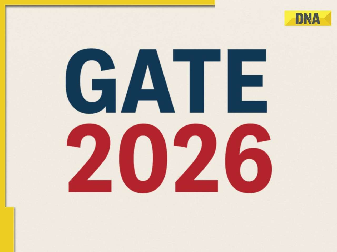 GATE 2026 Registration date with late fee extended, apply at gate2026.iitg.ac.in