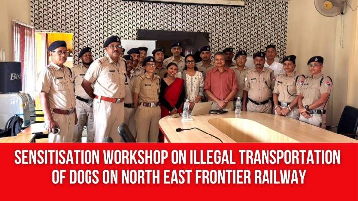 Sensitisation Workshop on Illegal Transportation of Dogs on North East Frontier Railway