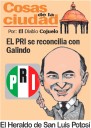 Las Cosas de la Ciudad; EL PRI se reconcilia con Galindo