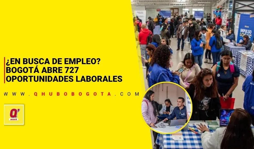 ¿En busca de empleo? Bogotá abre 727 oportunidades laborales - Noticias de Bogotá y Cundinamarca