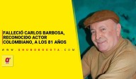 Falleció Carlos Barbosa, reconocido actor colombiano, a los 81 años