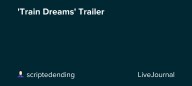 'Train Dreams' Trailer: ohnotheydidnt