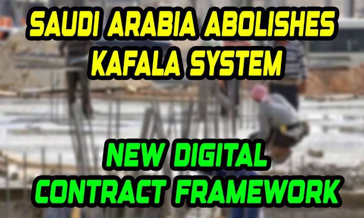 Saudi Arabia Abolishes Kafala System, Introduces New Digital Contract Framework for Expat Workers