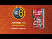 Book Date with 8 | Our newest pick is "All the Way to the River" by Elizabeth Gilbert