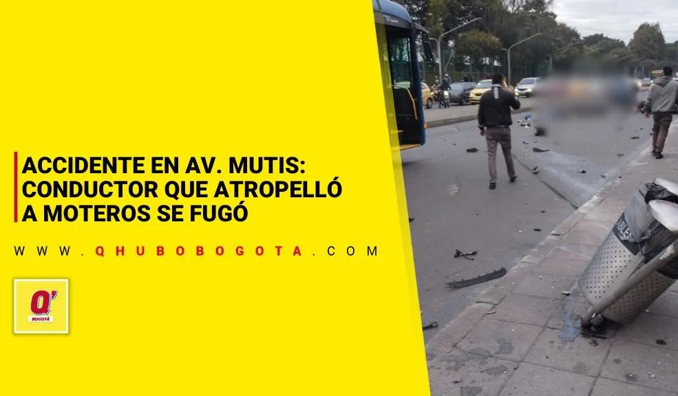 Accidente en Av. Mutis: conductor que atropelló a moteros y mató a 2 personas se fugó