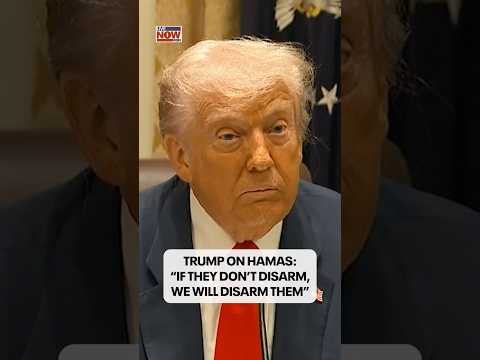 Trump on Hamas: "If they don't disarm, we will disarm them. They know I'm not playing games."